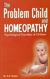 A.K. Gupta: The Problem Child and Homeopathy