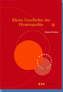 Matthias Wischner: Kleine Geschichte der Homöopathie