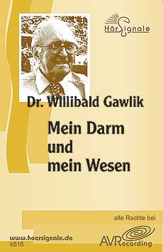 Willibald Gawlik: Mein Darm und mein Wesen (CD)