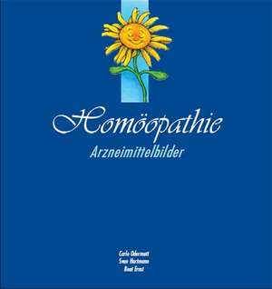 Sven Hartmann / Carlo Odermatt / Beat Ernst: Homöopathie - Arzneimittelbilder
