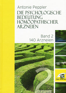 Antonie Peppler: Band 2 - Die psychologische Bedeutung  homöopathischer Arzneien