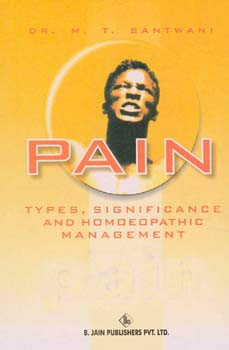 M.T. Santwani: Pain Types, Significance and Homoeopathic Management