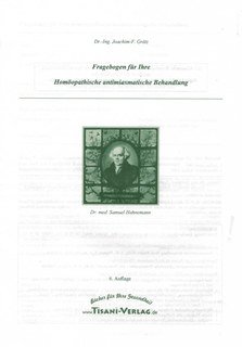 Joachim-F. Grätz: Fragebogen für Ihre Homöopathische antimiasmatische Behandlung