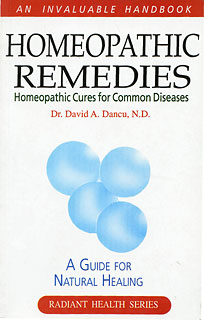 David A. Dancu: Homeopathic Remedies: Homeopathic Cures for Common Diseases