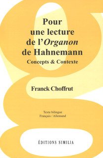Franck Choffrut: Pour une lecture de l'Organon de Hahnemann