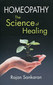 Homeopathy - The Science of Healing / Rajan Sankaran