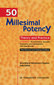 Fifty Millesimal Potency inTheory and Practice /