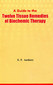A Guide to the Twelve Tissue Remedies of  Biochemistry / Edward Pollock Anshutz