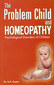 The Problem Child and Homeopathy