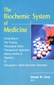 The Biochemic System of Medicine / George W. Carey