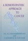 A Homoeopathic Approach to Cancer / Catherine R. Coulter / A.U. Ramakrishnan A Homoeopathic Approach to Cancer / Catherine R. Coulter / A.U. Ramakrishnan