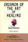 Organon The Art of Healing  / Samuel Hahnemann