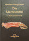 Die Meeresmittel in der Homöopathie / Massimo Mangialavori