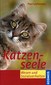 Katzenseele Wesen und Sozialverhalten / Paul Leyhausen