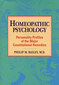 Homeopathic Psychology / Philip M. Bailey