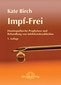 Impf-Frei / Kate Birch