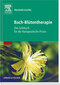 Bach-Blütentherapie / Mechthild Scheffer