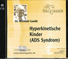 Hyperkinetische Kinder (ADS-Syndrom) - 2 CD's / Willibald Gawlik