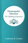 Homeopathic Education - The Unfolding of Experience / Catherine R. Coulter Homeopathic Education - The Unfolding of Experience / Catherine R. Coulter