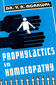 Prophylactics in Homoeopathy / Y.R. Agrawal Prophylactics in Homoeopathy / Y.R. Agrawal