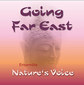 Going Far East - Ensemble Nature's Voice- CD / Harald Knauss / Rosina Sonnenschmidt Going Far East - Ensemble Nature's Voice- CD / Harald Knauss / Rosina Sonnenschmidt