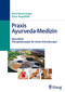 Praxis Ayurveda-Medizin / Shive Narain Gupta / Elmar Stapelfeldt