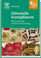 Chinesische Arzneipflanzen / Andreas Kalg
