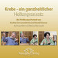 Krebs - ein ganzheitlicher Heilungsansatz - 1 DVD (Interview 2009) / Harald Knauss / Rosina Sonnenschmidt Krebs - ein ganzheitlicher Heilungsansatz - 1 DVD (Interview 2009) / Harald Knauss / Rosina Sonnenschmidt