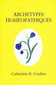 Archétypes Homéopathiques / Catherine R. Coulter Archétypes Homéopathiques / Catherine R. Coulter
