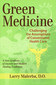 Green Medicine / Larry Malerba