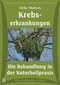 Krebserkrankungen - Die Behandlung in der Naturheilpraxis - 6CD