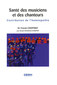 Santé des musiciens et des chanteurs : Contribution de l'homéopathie / Franck Choffrut