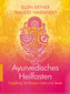 Ayurvedisches Heilfasten / Ellen Ertner / Traudel Nastansky