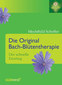 Die Original Bach-Blütentherapie / Mechthild Scheffer