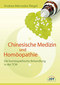 Chinesische Medizin und Homöopathie / Andrea-Mercedes Riegel