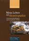 Mein Leben mit Homöopathie / Elisabeth Schulz Mein Leben mit Homöopathie / Elisabeth Schulz