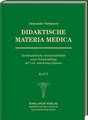 Didaktische Materia Medica Band 2 - Homöopathische Arzneimittel