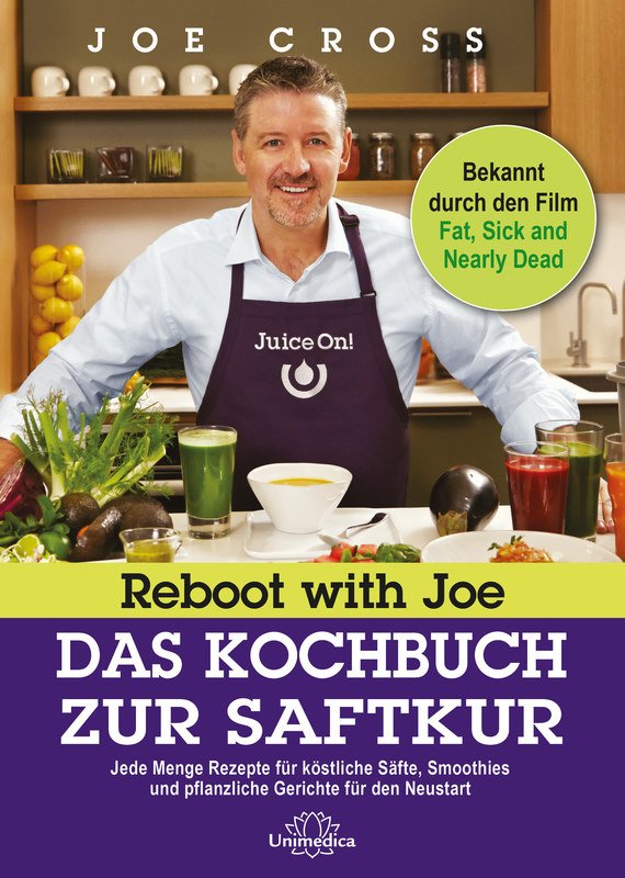 Reboot with Joe - Das Kochbuch zur Saftkur