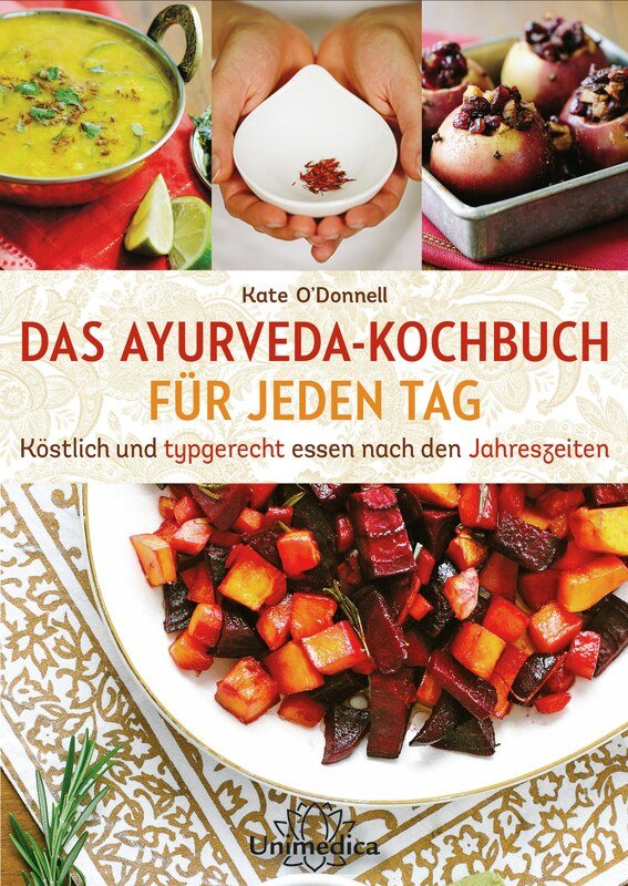 Das Ayurveda-Kochbuch für jeden Tag
