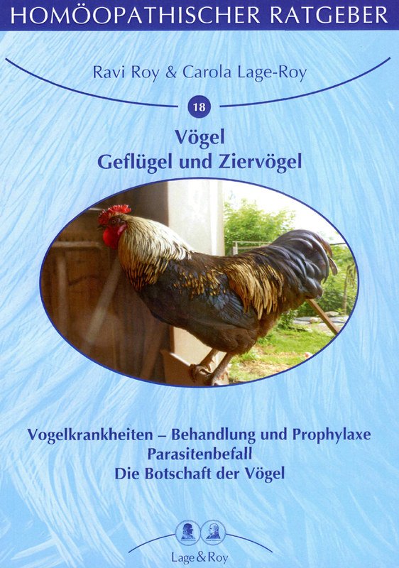Homöopathischer Ratgeber 18: Vögel, Geflügel und Ziervögel