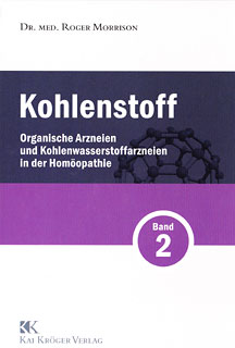 Kohlenstoff Band 2 - Organische Arzneien und Kohlenwasserstoffarzneien in der Homöopathie