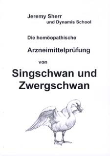 Die homöopathische Arzneimittelprüfung von Singschwan und Zwergschwan
